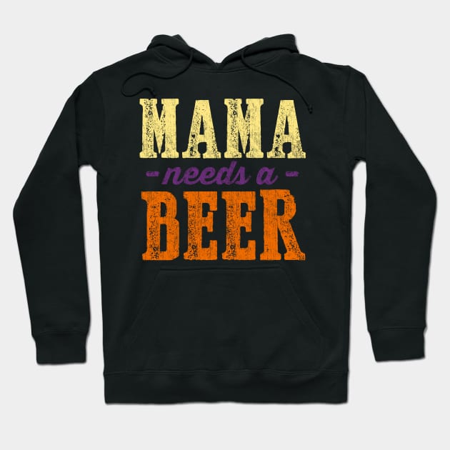 Womens Mama Needs A Beer graphic for any Craft Beer Lovers Hoodie by biNutz